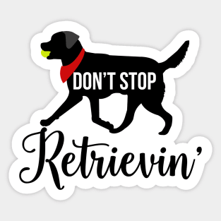 Black Lab Black Labrador Retrievers Pattern in PINK Don't Stop Retrievin' Sticker